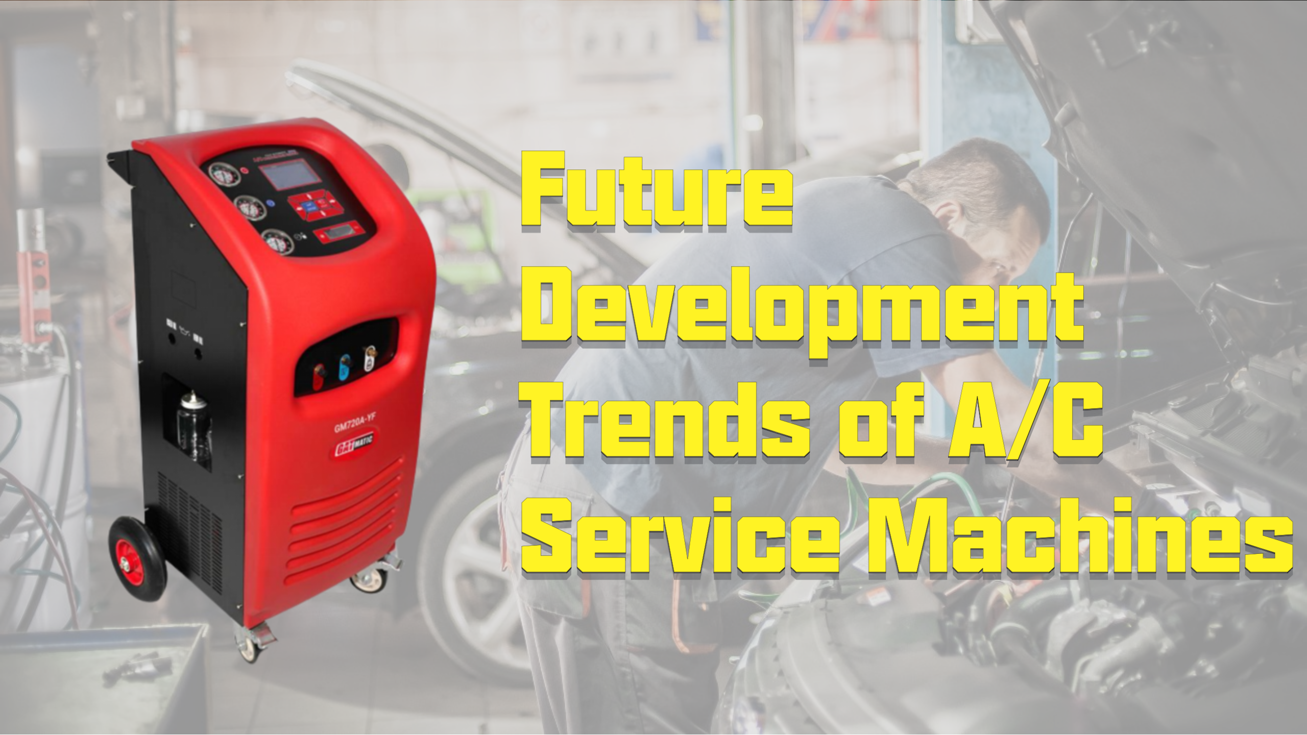 Future Development Trends of A/C Service Machines