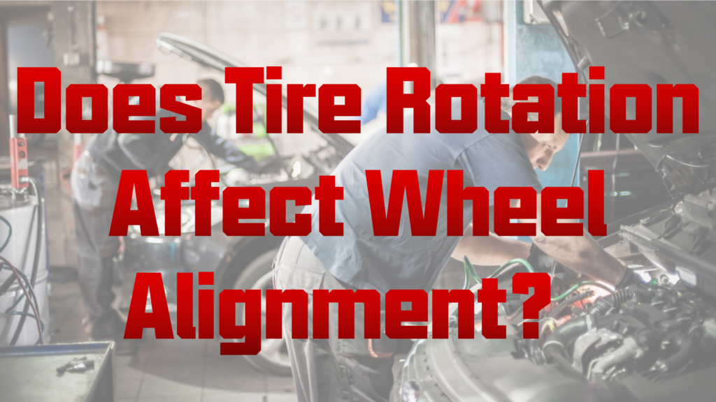 Does Tire Rotation Affect Wheel Alignment Professional Automotive Equipment And Tools