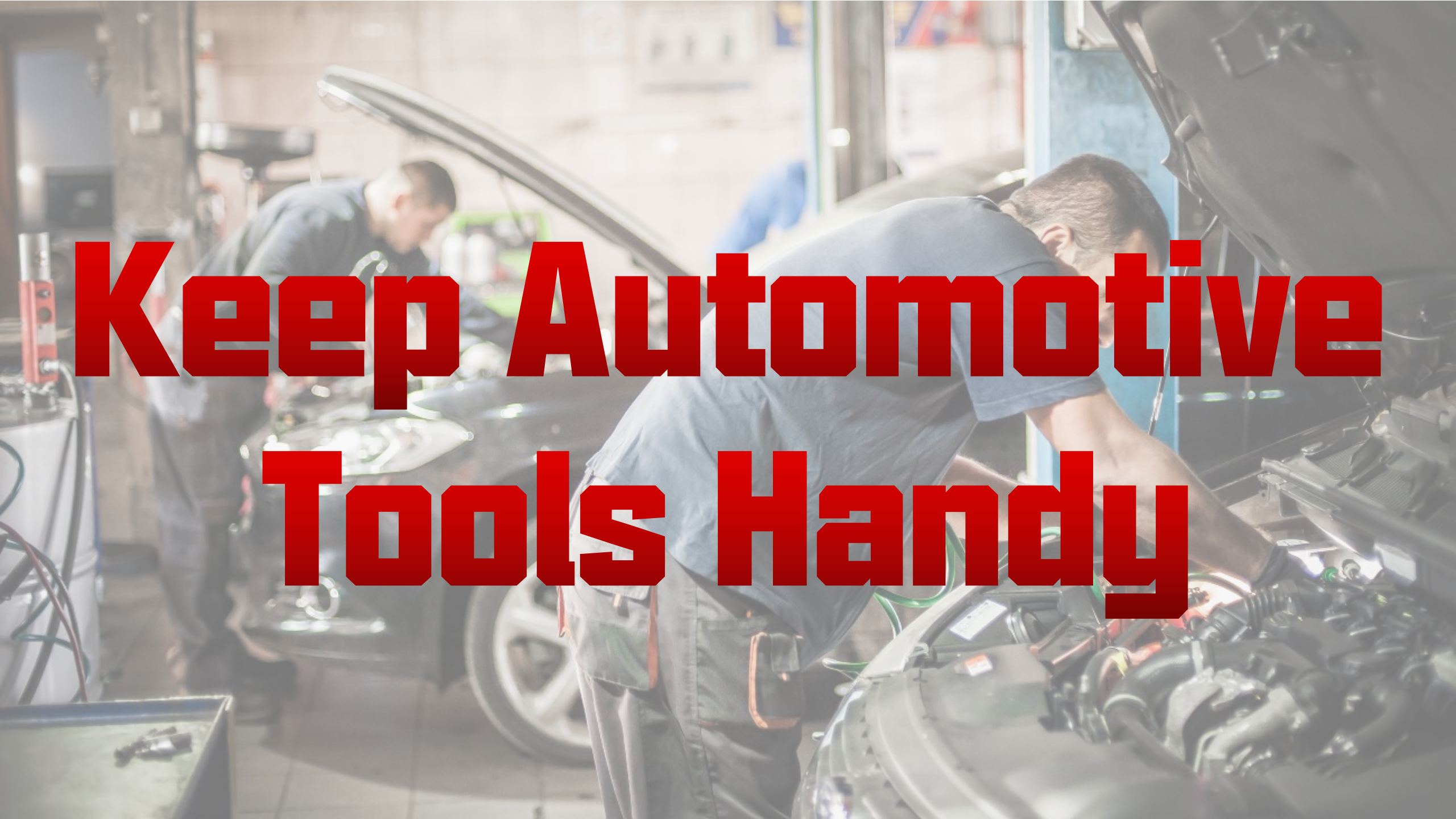 Keep Automotive Tools Handy