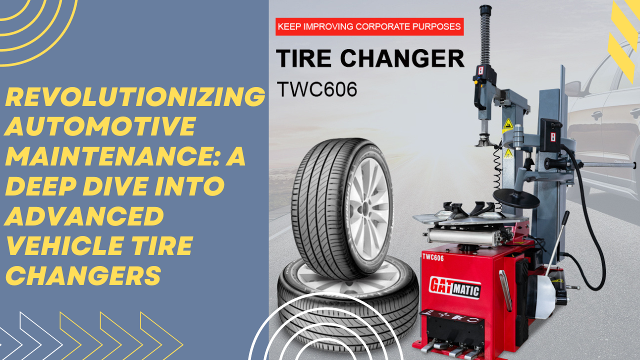 Revolutionizing Automotive Maintenance: A Deep Dive into Advanced Vehicle Tire Changers