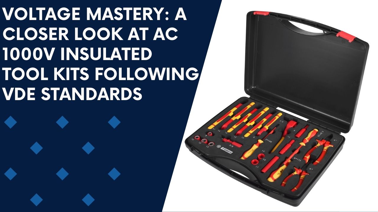 Voltage Mastery: A Closer Look at AC 1000V Insulated Tool Kits Following VDE Standards