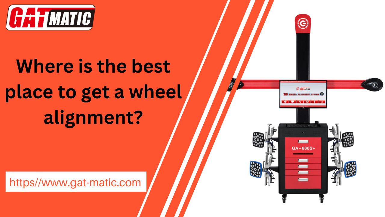 Where is the best place to get a wheel alignment?