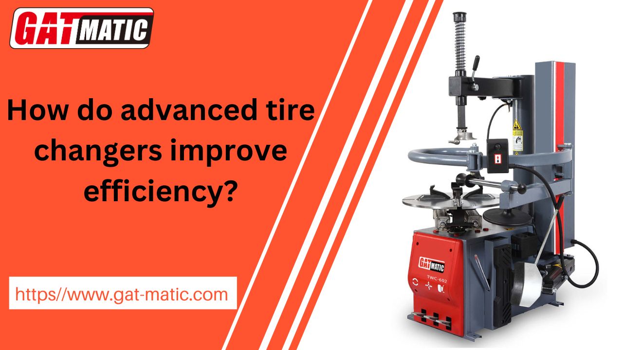 How do advanced tire changers improve efficiency?