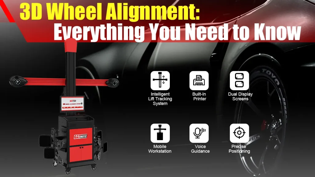 3D Automobile Wheel Alignment: Everything You Need to Know