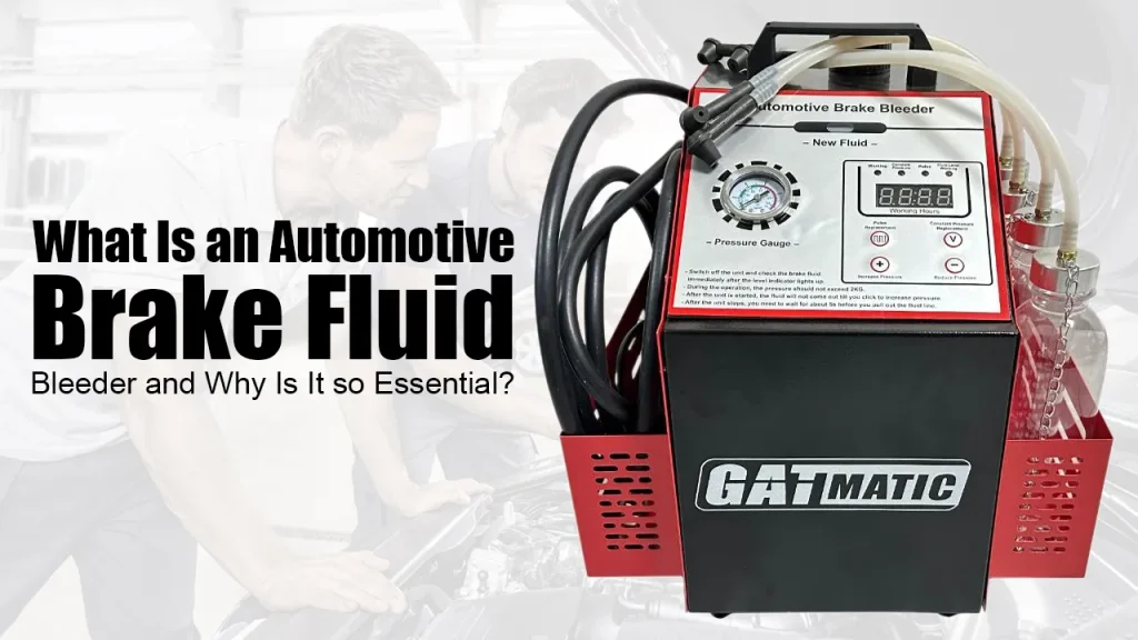 What Is an Automotive Brake Fluid Bleeder and Why Is It so Essential?